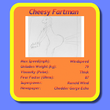 Sid's - Cheesy Fartman - 0 Votes